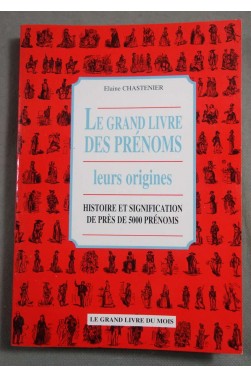 Le grand livre des prénoms - Elaine Chastenier -