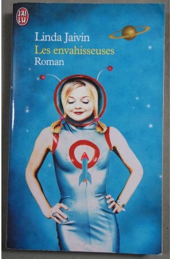 Les Envahisseuses - L. Jaivin - Ed. J'ai lu, 2002 -
