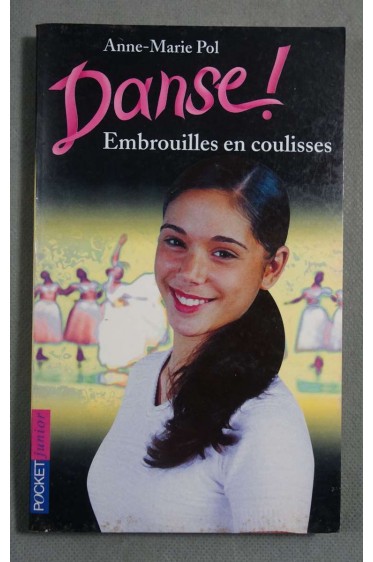 Danse! Embrouilles en coulisses - A.M. Pol - Ed pocket Junior, 2000 - dès 9 ans