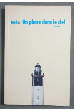 Un phare dans le ciel - Moka - Ed. L'école des loisirs, 2004 - Roman -