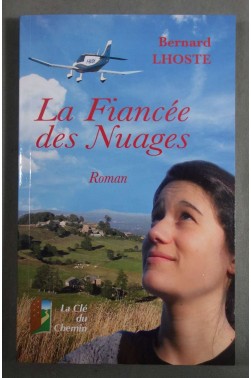 La fiancée des nuages - Bernard Lhoste - 2011, dédicacé -