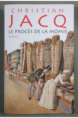 Le procès de la momie - Christian Jacq - Ed. de Noyelles, 2008 -