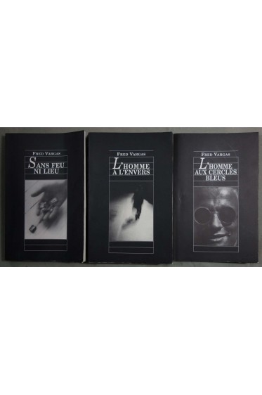 Lot: Sans feu ni lieu + L'homme à l'envers + L'homme aux cercles bleus - F. Vargas