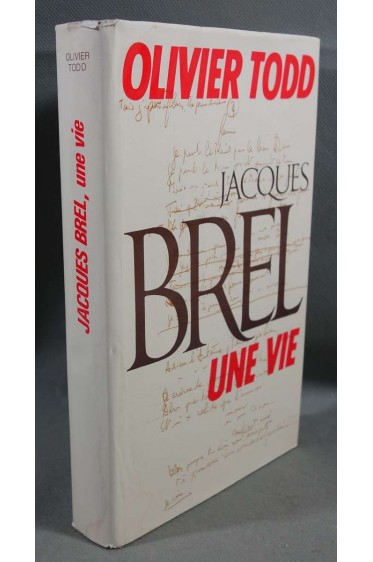 Jacques Brel, une vie - Olivier Todd - Robert Laffont, 1985 -