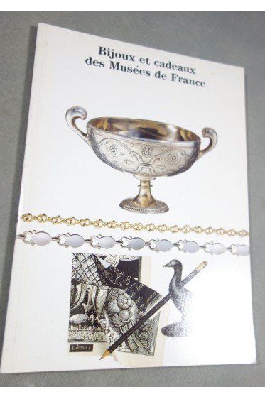 Bijoux et cadeaux des Musées de France - Réunion des Musées Nationaux, 1991 -