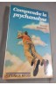 Comprendre la psychanalyse