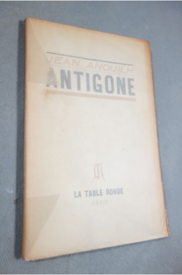 Jean Anouilh - Antigone - La table Ronde, 1951 - Théâtre - broché