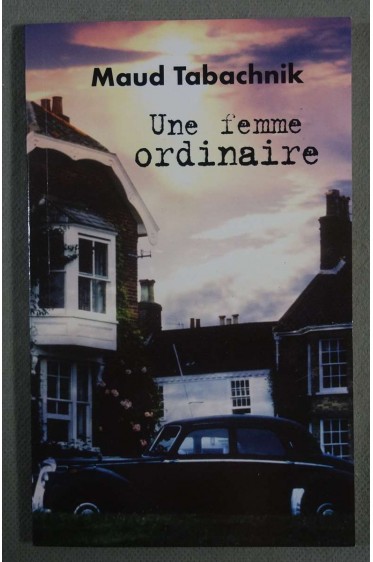 Une femme ordinaire - Maud Tabachnik - Le grand livre du mois,