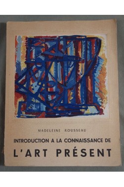 Introduction à la connaissance de L'Art Présent - M. Rousseau -