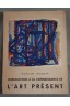 Introduction à la connaissance de L'Art Présent - M. Rousseau - La Hute, 1953 -