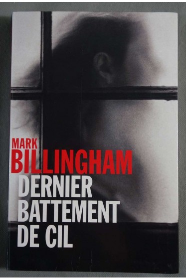 Dernier battement de cil - Mark Billingham -