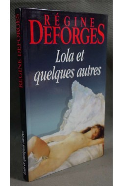 Lola et quelques autres - Régine Deforges -