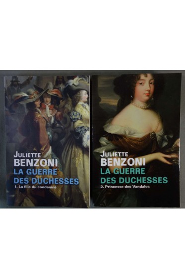 Lot La guerre des duchesses: T.1 La fille du condamné + T.2 Princesse des vandales - J. Benzoni -