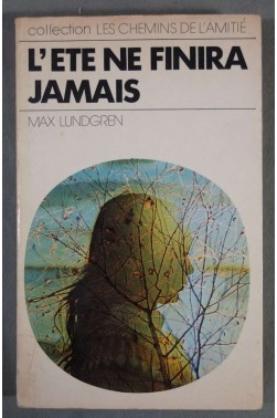 L'été ne finira jamais - Max Lundgren - Ed. Rageot, 1974 -