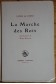 La Marche des Rois. Illustrations de Rémy HETREAU.