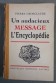 En audacieux message L'Encyclopédie - Pierre Grosclaude - Nouvelles éditions latines, 1951 -,