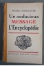En audacieux message L'Encyclopédie - Pierre Grosclaude - Nouvelles éditions latines, 1951 -,