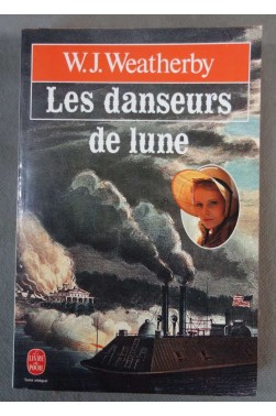 Les danseurs de lune - W. J. Weatherby - Ed. Livre de Poche, 1985 -