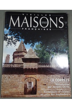 Vieilles Maisons françaises n° 159 - La Corrèze - Introduction par Jacques Chirac