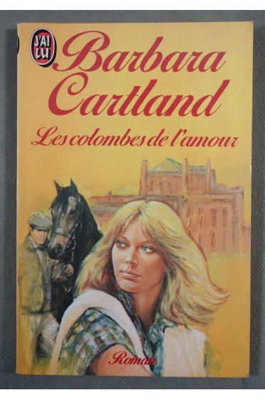 Les colombes de l'amour - Barbara Cartland - Poche, 1985 -