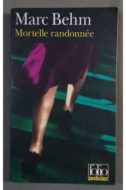 Mortelle randonnée - Marc Behm - Poche, Folio policier, 1998 -