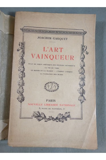 Joachim GASQUET. L'Art vainqueur - 1919, La vertu poétique des peuples victorieux