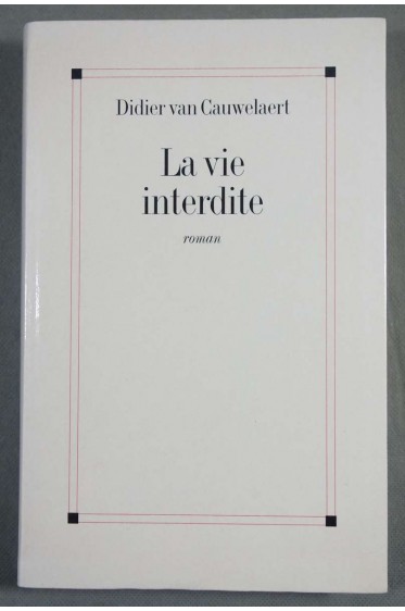 La vie interdite - Didier Van Cauwelaert - Albin Michel, 1996 -