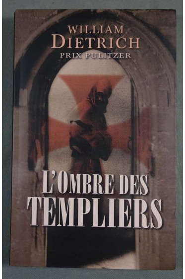 L'ombre des templiers - William Dietrich - Le grand livre du mois, 2013 -