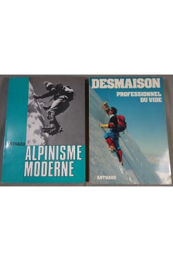 Desmaison - Professionnel du vide + Alpinisme moderne - photos figures - Arthaud