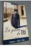 La guerre de Titi - Y. Jaffrennou - Ed. Cheminements - 2004 - illustré - TTBE