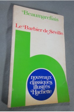 Le Barbier de Séville - Beaumarchais - Nouveaux classiques illustrés Hachette - 1977 -