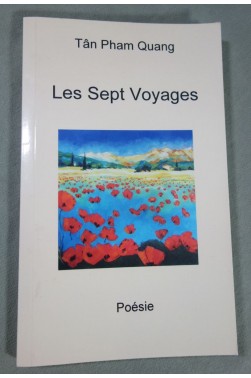 Les sept voyages - Tân Pham Quang - Poésie - 2012 - Comme neuf -