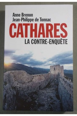Cathares, la contre-enquête - A. Brenon, J.P. de Tonnac - Le grand livre du mois, 2008 -