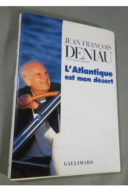 L'atlantique est mon désert - JF Deniau - gallimard/nrf - 1996 - TTBE -