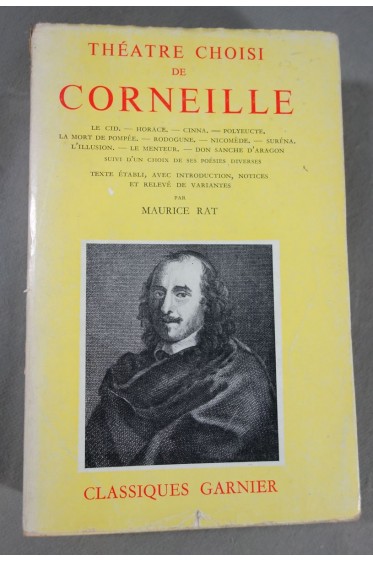 Théatre choisi de Corneille par Maurice Rat - Le Cid, Horace, Cinna... - Garnier