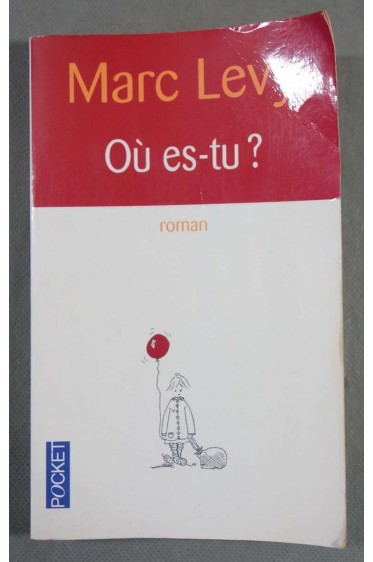 Où es-tu ? - Marc Levy - Ed. Pocket/R. Laffont, 2001 -