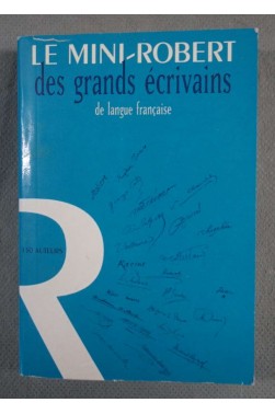 Le mini-Robert des grands écrivains 