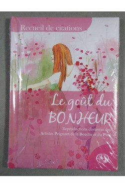 Le goût du Bonheur - Recueil de citations -