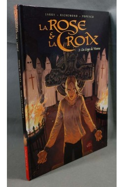 La Rose et la Croix - tome 3 La loge de Vienne