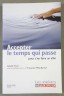 Accepter le temps qui passe pour s'en faire un allié -