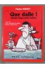 Que dalle! Quand l'argot parle occitan - Florian Vernet - IEO Edicions, 2007 -