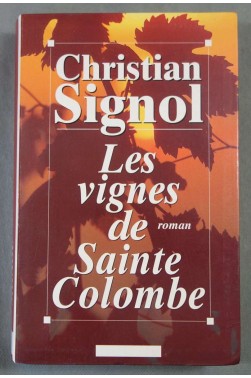 Les vignes de Sainte-Colombe - Christian Signol -