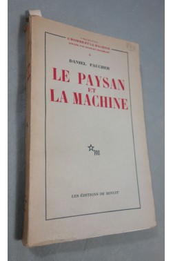 Le Paysan et la Machine - Daniel Faucher - photos - Editions de Minuit - 1954