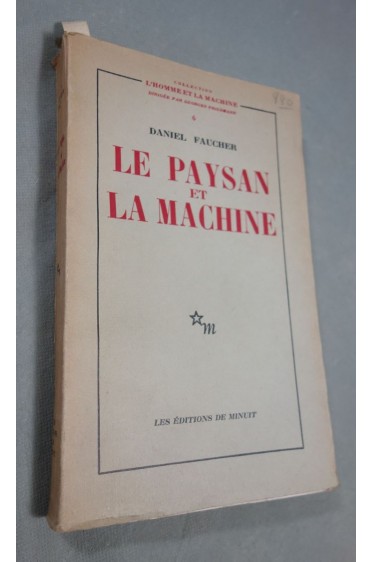 Le Paysan et la Machine - Daniel Faucher - photos - Editions de Minuit - 1954