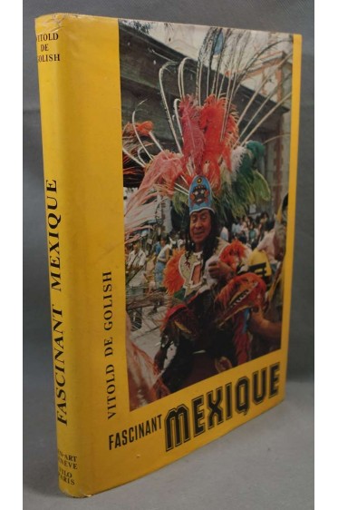 Fascinant Mexique - Vitold de GOLISH - Ed. Ken-Art - Illustré -