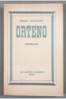 Orteno - Henry Castillou - Ed. La jeune parque, 1946 -