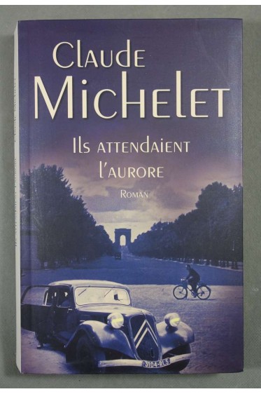 Ils attendaient l'aurore - Claude Michelet - Le grand livre du mois, 2011 -