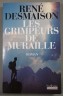 Les grimpeurs de muraille - René Desmaison - Hoëbeke, 2000 -