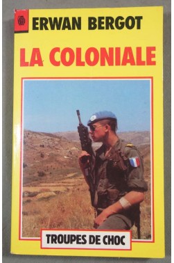 La coloniale, du Rif au Tchad, 1925-1980