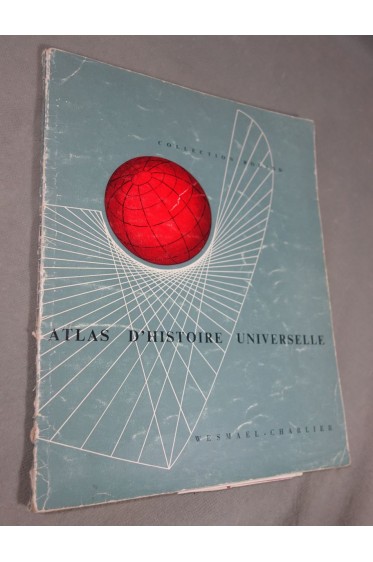 Atlas d'Histoire Universelle par Paul Schmets - Cartes - Wesmael-Charlier - 1963